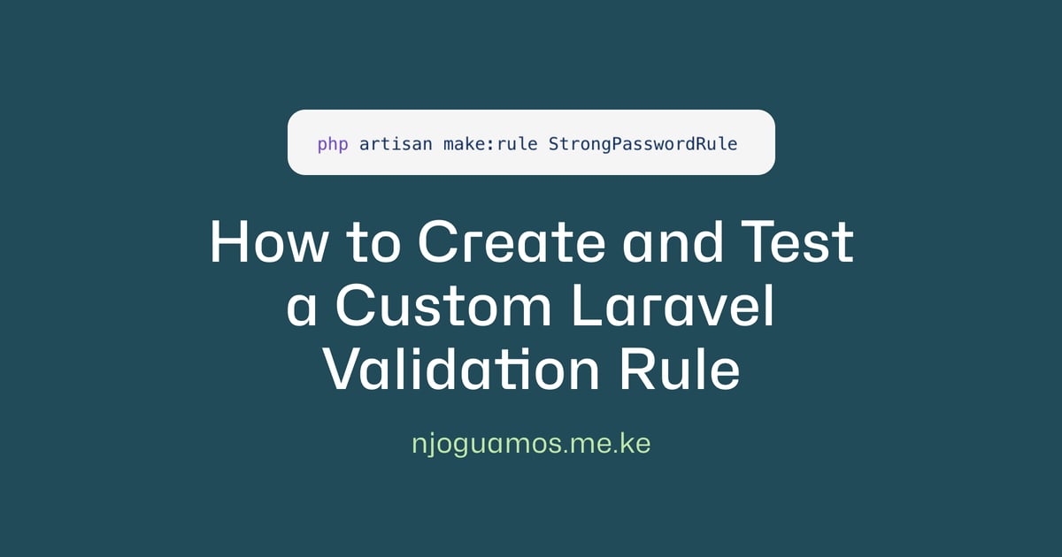 Create And Test A Custom Laravel Validation Rule